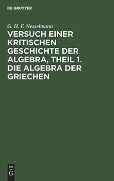 portada Die Algebra der Griechen: Aus Versuch Einer Kritischen Geschichte der Algebra; Nach den Quellen Bearbeitet (en Alemán)