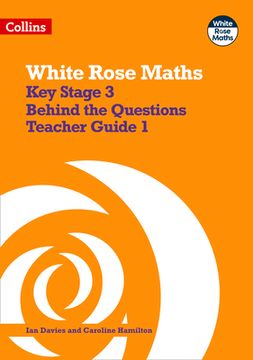 portada White Rose Maths: Secondary Maths Behind the Questions 1 (en Inglés)