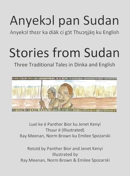 portada Stories From Sudan: Three Traditional Tales in Dinka and English (en Inglés)