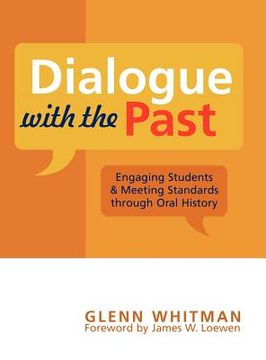 portada dialogue with the past: engaging students and meeting standards through oral history