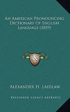 portada an american pronouncing dictionary of english language (1859) (en Inglés)