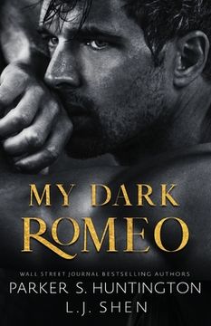 portada My Dark Romeo: An Enemies-To-Lovers Romance (Alternate Spicy Cover) (in English)