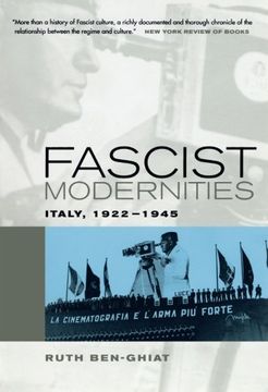 portada Fascist Modernities: Italy, 1922-1945 (Studies on the History of Society and Culture) 