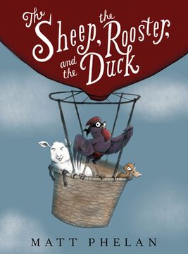 portada The Sheep, the Rooster, and the Duck: A Tale From the age of Wonder (en Inglés)