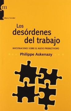 portada Los Desordenes del Trabajo: Investigaciones Sobre el Nuevo Produc Tivismo (in Spanish)