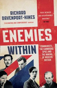 portada Enemies Within: Communists, the Cambridge Spies and the Making of Modern Britain (en Inglés)
