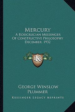 portada mercury: a rosicrucian messenger of constructive philosophy december, 1932 (en Inglés)