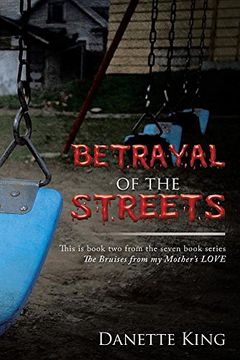 portada Betrayal of the Streets (The Bruises from my Mother's Love) (in English)