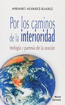 portada Por los caminos de la interioridad (Amigos de Orar) (in Spanish)