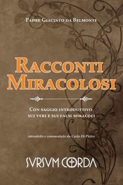 portada Racconti Miracolosi: Con saggio introduttivo sui veri e sui falsi miracoli (en Italiano)