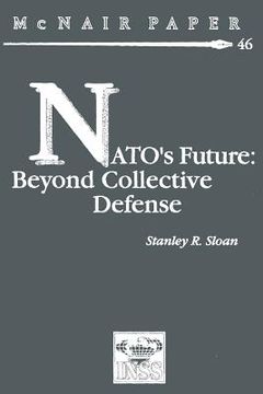 portada NATO's Future: Beyond Collective Defense (en Inglés)