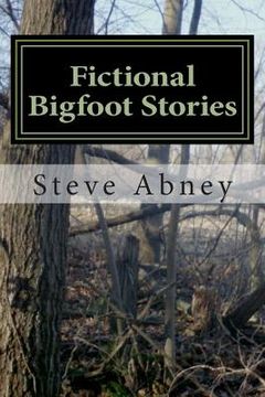 portada Fictional Bigfoot Stories (en Inglés)