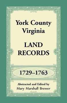 portada York County, Virginia Land Records, 1729-1763
