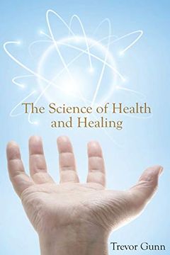 portada The Science of Health and Healing (en Inglés)
