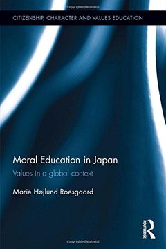 portada Moral Education in Japan: Values in a global context (Citizenship, Character and Values Education)