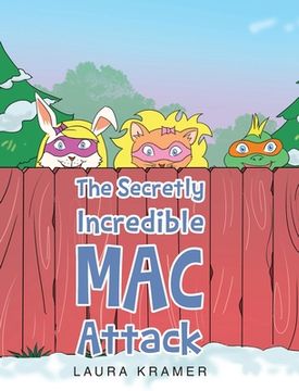 portada The Secretly Incredible MAC Attack (en Inglés)