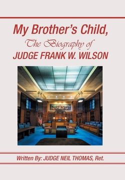 portada My Brother's Child, the Biography of Judge Frank Wilson (en Inglés)