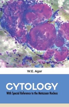 portada CYTOLOGY With Special Reference to the Metazoan Nucleus (en Inglés)