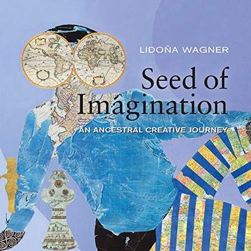 portada Seed of Imagination: An Ancestral Creative Journey (en Inglés)