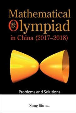 portada Mathematical Olympiad in China (2017-2018): Problems and Solutions 