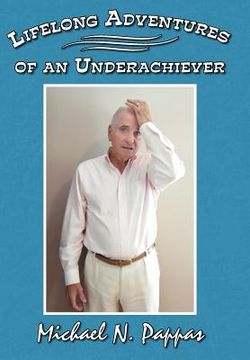 portada lifelong adventures of an underachiever (en Inglés)