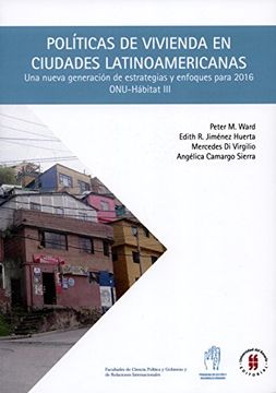 portada Políticas de vivienda en ciudades latinoamericanas: Una nueva generación de estrategias y enfoques para 2016 (Textos de Ciencia Política y Gobierno y de Relaciones Internacionales) (Spanish Edition)