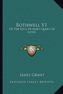 portada bothwell v1: or the days of mary queen of scots