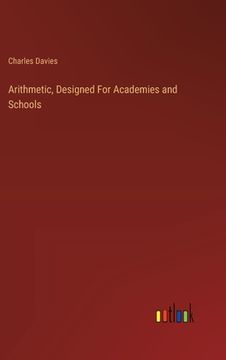 portada Arithmetic, Designed For Academies and Schools (en Inglés)