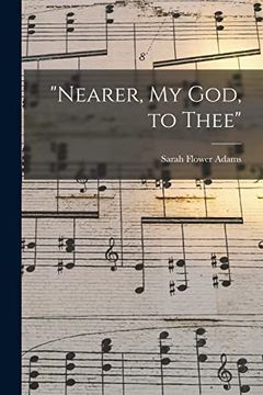 portada "Nearer, my God, to Thee" [Microform] (in English)