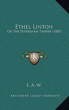 portada ethel linton: or the feversham temper (1885)