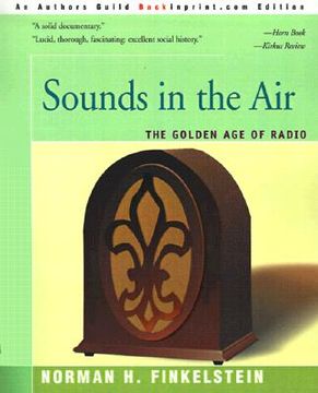 portada sounds in the air: the golden age of radio (en Inglés)