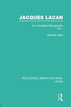 portada Jacques Lacan (Volume I) (RLE: Lacan): An Annotated Bibliography (Routledge Library Editions: Lacan)