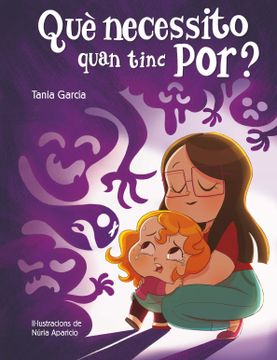 portada Què Necessito Quan Tinc Por?