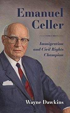 portada Emanuel Celler: Immigration and Civil Rights Champion (in English)