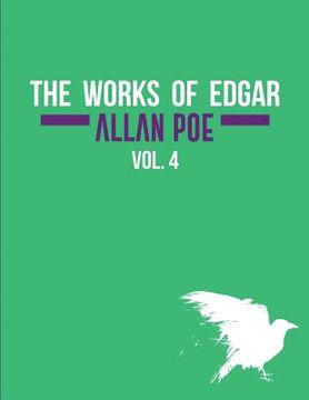 portada The Works of Edgar Allan Poe In Five Volumes. Vol. 4 (en Inglés)