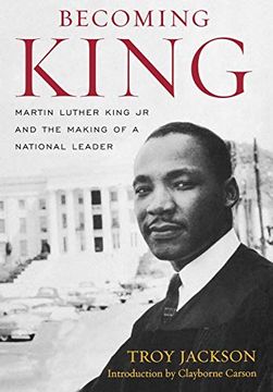 portada Becoming King: Martin Luther King jr. And the Making of a National Leader (Civil Rights and the Struggle for Black Equality in the Twentieth Century) (en Inglés)