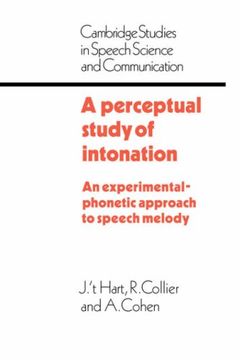portada A Perceptual Study of Intonation: An Experimental-Phonetic Approach to Speech Melody (Cambridge Studies in Speech Science and Communication) (en Inglés)