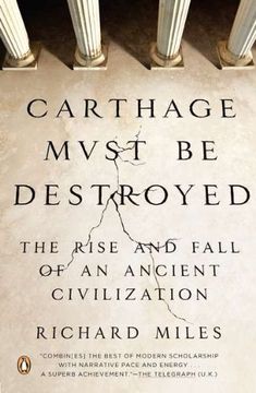 portada Carthage Must be Destroyed: The Rise and Fall of an Ancient Civilization (en Inglés)