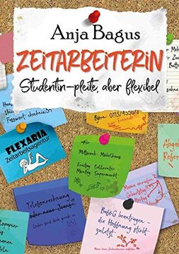 portada Die Zeitarbeiterin: Studentin - Pleite, Aber Flexibel (en Alemán)