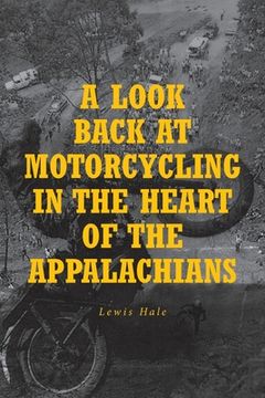 portada A Look Back at Motorcycling in the Heart of the Appalachians (en Inglés)