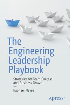 portada The Engineering Leadership Playbook: Strategies for Team Success and Business Growth (en Inglés)