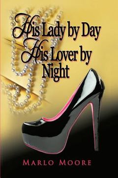 portada His Lady by Day His Lover by Night (en Inglés)