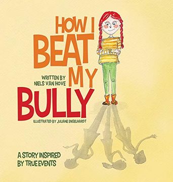 portada How i Beat my Bully: A Story Inspired by True Events (3) (Positive Mindset) (en Inglés)