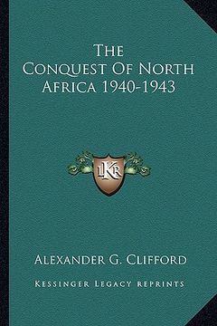 portada the conquest of north africa 1940-1943