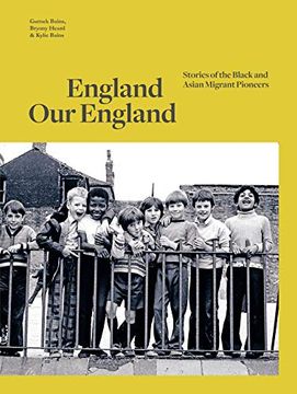 portada England our England: Stories of the Black and Asian Migrant Pioneers (in English)