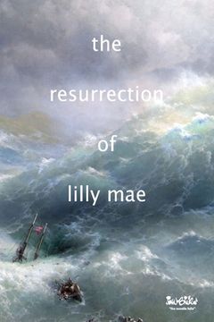 portada The Resurrection of Lilly Mae: a pelagic novella