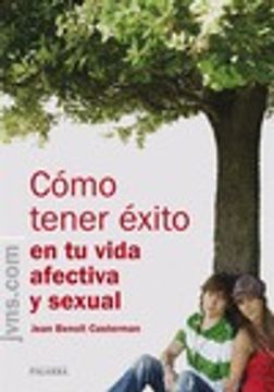portada Cómo tener éxito en tu vida afectiva y sexual (edu.com) (in Spanish)