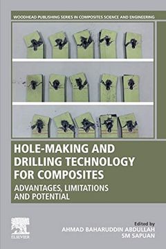 portada Hole-Making and Drilling Technology for Composites: Advantages, Limitations and Potential (Woodhead Publishing Series in Composites Science and Engineering) 