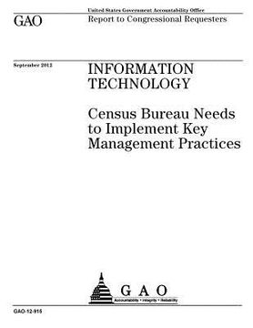 portada Information technology: Census Bureau needs to implement key management practices: report to congressional requesters. (en Inglés)