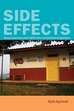 portada Side Effects: Mexican Governance Under Nafta's Labor and Environmental Agreements (en Inglés)